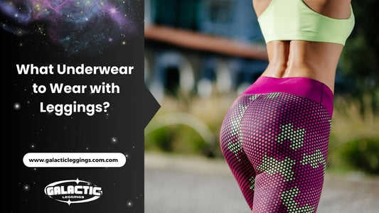 What Underwear  to Wear with  Leggings?